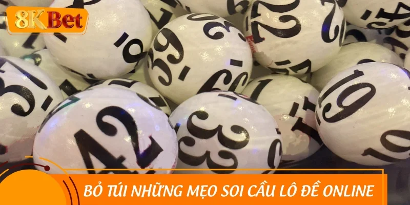 Bỏ túi những mẹo soi cầu lô đề online bách phát bách trúng