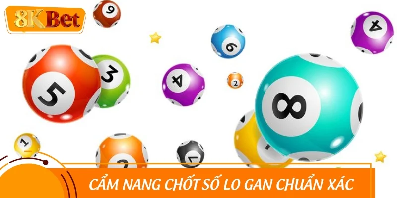 Cẩm nang chốt số lo gan chuẩn xác lên đến 99%