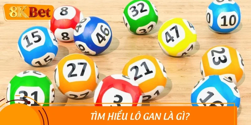 Tìm hiểu lô gan là gì?