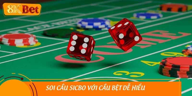 Soi cầu Sicbo với cầu bệt dễ hiểu